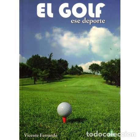 Libros: El golf. Ese deporte - Ferrando, Vicente - Foto 1