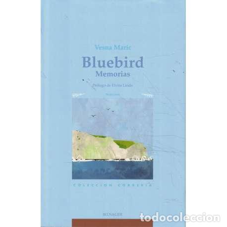 Libros: Bluebird. Memorias - Vesna Maric - Foto 1