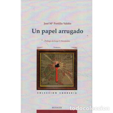 Livres: Un papel arrugado - Jos&eacute; M&ordf; Portillo Vald&eacute;s