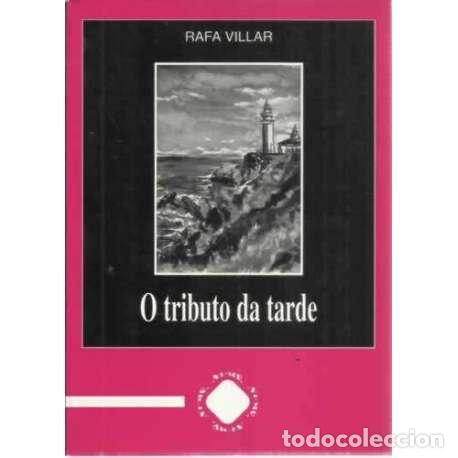 Libros: O tributo da tarde - Villar, Rafa - Foto 1