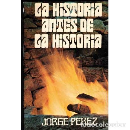 Libros: La historia antes de la historia - P&eacute;rez, Jorge Omar - Foto 1