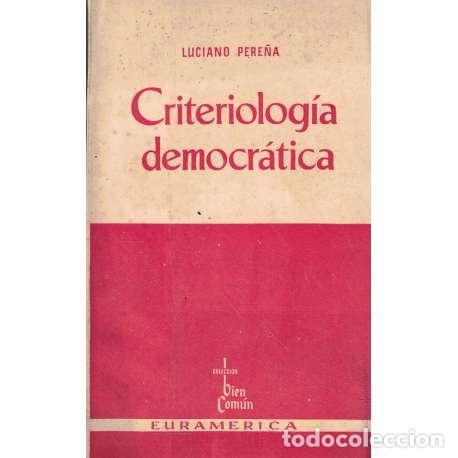 Libros: Criteriolog&iacute;a democr&aacute;tica - Luciano Pere&ntilde;a - Foto 1