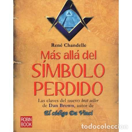 Libros: M&aacute;s all&aacute; del s&iacute;mbolo perdido - Ren&eacute; Chandelle - Foto 1
