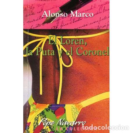 Libros: El Loren, la Puta y el Coronel - Marco, Alonso - Foto 1