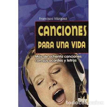 Libros: Canciones para una vida - V&aacute;zquez, Francisco - Foto 1