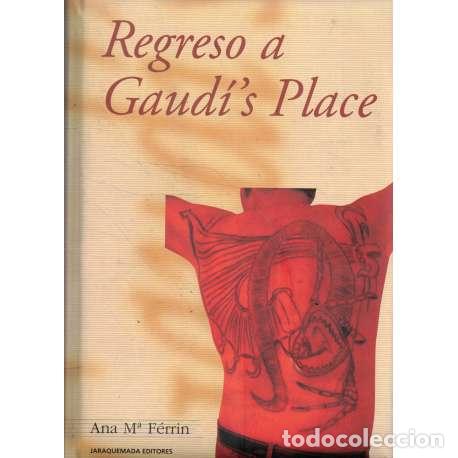 Libros: Regreso a Gaud&iacute;&acute;s Place - Ana Mar&iacute;a Ferrin - Foto 1