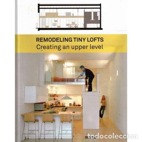 books: Remodeling tiny lofts. Creating an upper level - VV.AA