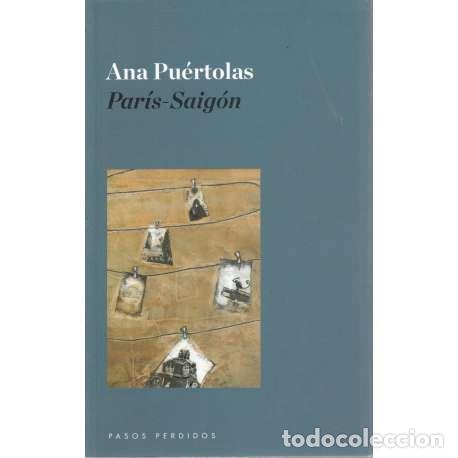 Libros: Par&iacute;s-Saig&oacute;n - Ana Pu&eacute;rtolas - Foto 1