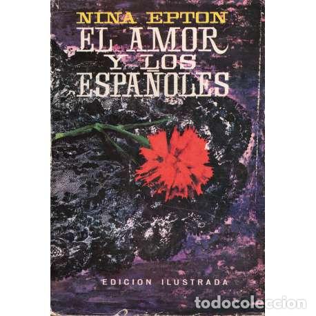 Libros: El amor y los espa&ntilde;oles - Nina Epton - Foto 1