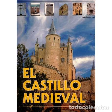 Libros: El Castillo Medieval - Jim&eacute;nez Esteban, Jorge - Foto 1