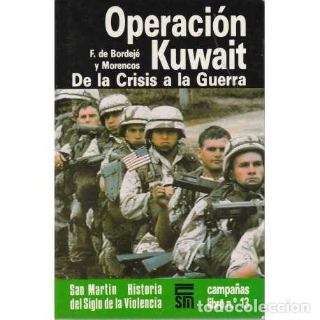 Libros: Operaci&oacute;n Kuwait - F. de Bordej&eacute; y Morencos - Foto 1