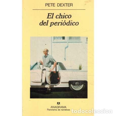 Libros: El chico del peri&oacute;dico - Dexter, Pete - Foto 1