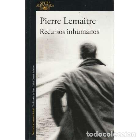 Libros: Recursos inhumanos - Pierre Lemaitre - Foto 1