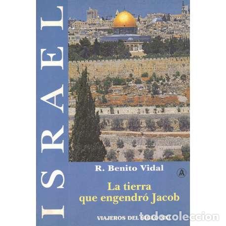 Libros: Israel. La tierra que engendr&oacute; Jacob - R. Benito Vidal - Foto 1