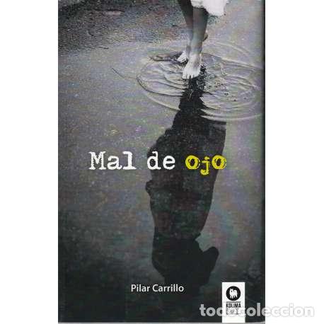 Libros: Mal de ojo - Pilar Carrillo - Foto 1