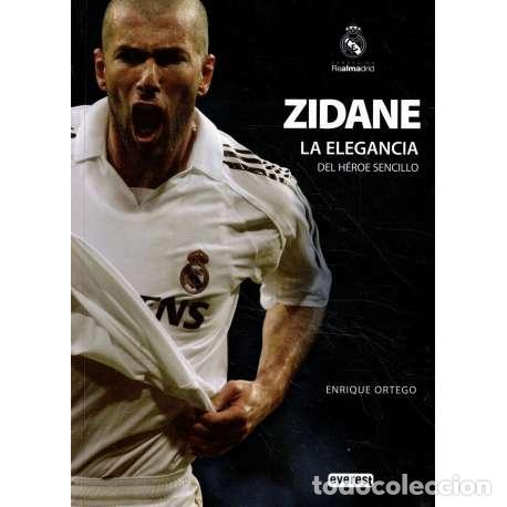Libros: Zidane. La elegancia del h&eacute;roe sencillo - Ortego, Enrique - Foto 1