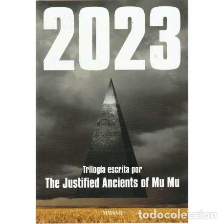 books: 2023, trilog&iacute;a escrita por The Justified Ancients of Mu Mu - The Justified Ancients of Mu Mu