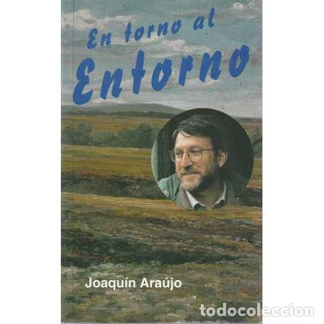 Libros: En torno al entorno - Joaqu&iacute;n Ara&uacute;jo - Foto 1