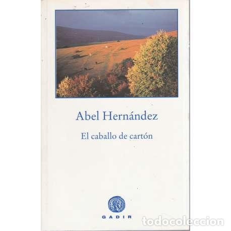Libros: El caballo de cart&oacute;n - Abel Hern&aacute;ndez - Foto 1
