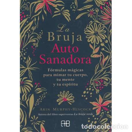 Libros: La bruja autosanadora - Arin Murphy-Hiscock - Foto 1