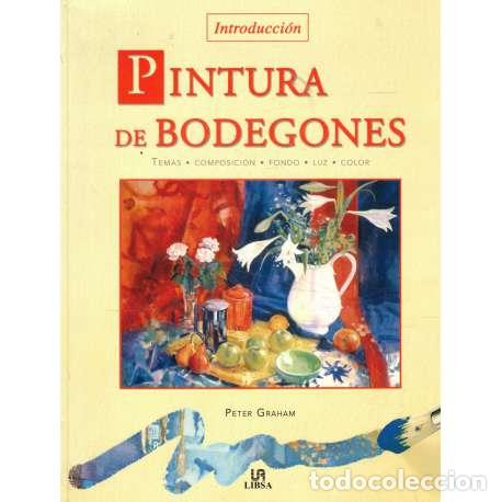 Libros: Pintura de bodegones - Graham, Peter - Foto 1