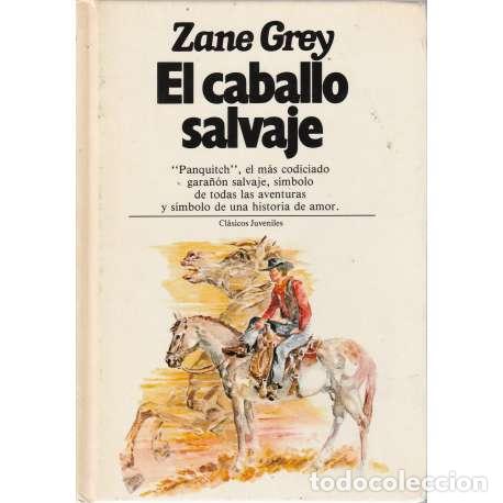 Libros: El caballo salvaje - Zane Grey - Foto 1