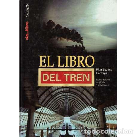 Libros: El libro del tren - Lozano Carbayo, Pilar - Foto 1