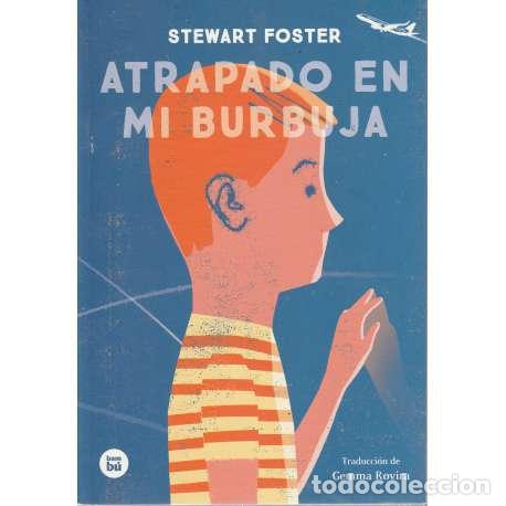 Libros: Atrapado en mi burbuja - Stewart Foster - Foto 1