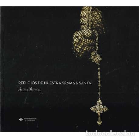 Libros: Reflejos de nuestra semana santa - Javier Romero - Foto 1