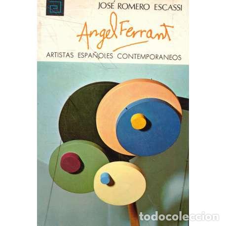 Libros: &Aacute;ngel Ferrant - Romero Escassi, Jos&eacute; - Foto 1