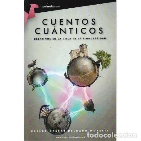 Libros: Cuentos cu&aacute;nticos - Carlos Gaspar Delgado Morales - Foto 1