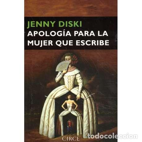 Libros: Apolog&iacute;a para la mujer que escribe - Diski, Jenny - Foto 1