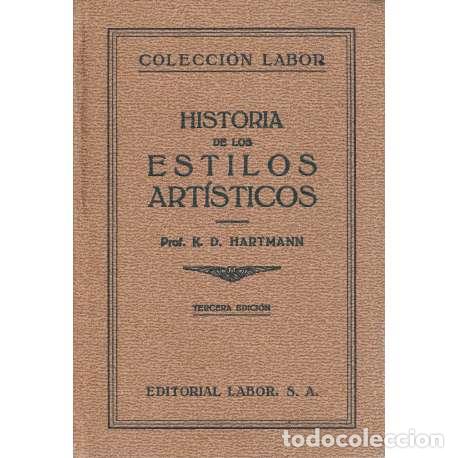 Libros: Historia de los estilos art&iacute;sticos - K. D. Hartmann - Foto 1
