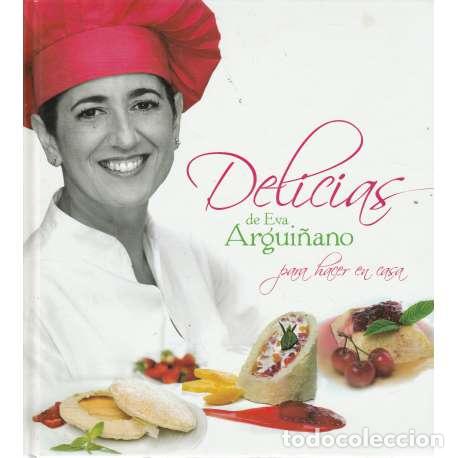 Libros: Delicias para hacer en casa - Eva Argui&ntilde;ano - Foto 1
