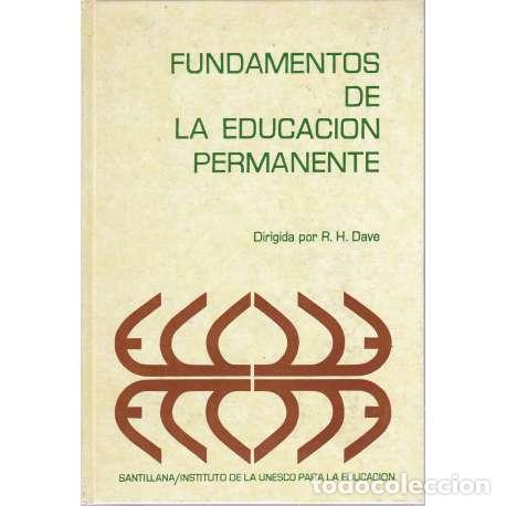 Libros: Fundamentos de la educaci&oacute;n permanente - R. H. Dave (dir.) - Foto 1