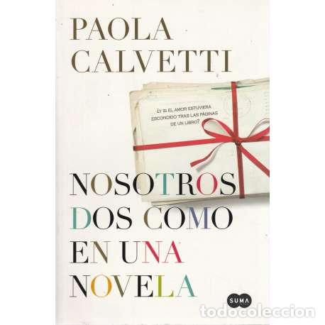 Libros: Nosotros dos como en una novela - Paola Calvetti - Foto 1