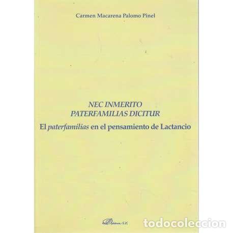 books: Nec inmerito paterfamilias dicitur. El paterfamilias en el pensamiento de Lactancio - Carmen Macaren