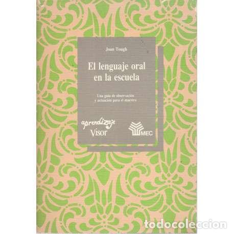 Libros: El lenguaje oral en la escuela - Joan Tough - Foto 1