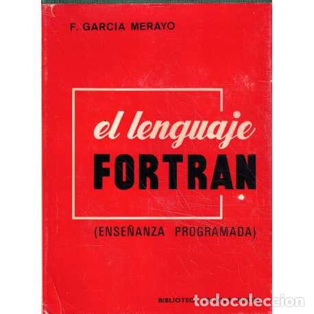 Libros: El lenguaje Fortran (Ense&ntilde;anza programada) - Garc&iacute;a Merayo, F&eacute;lix - Foto 1