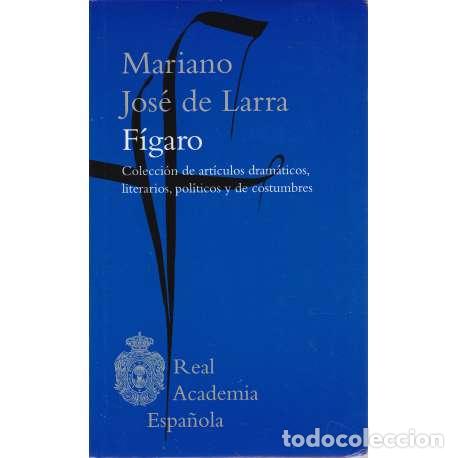 Libros: F&iacute;garo - Mariano Jos&eacute; de Larra - Foto 1