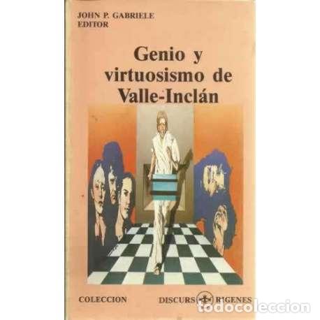 Libros: Genio y virtuosismo de Valle-Incl&aacute;n - Gabriele, John P - Foto 1