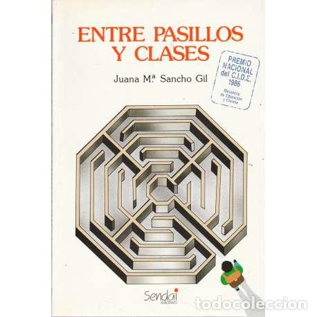 Libros: Entre pasillos y clases - Juana M&ordf;. Sancho Gil - Foto 1