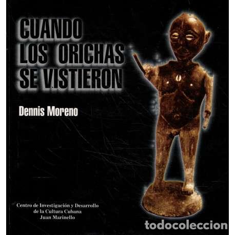 Libros: Cuando los orichas se vistieron - Moreno, Dennis - Foto 1