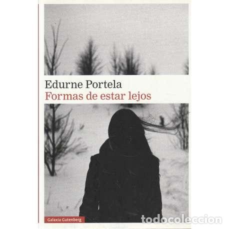 Libros: Formas de estar lejos - Portela, Edurne - Foto 1