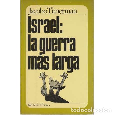 Libros: Israel: la guerra m&aacute;s larga - Timerman, Jacobo - Foto 1