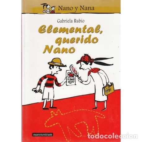 Libros: Elemental, querido nano - Rubio, Gabriela - Foto 1