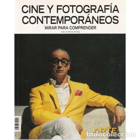 Livros em segunda m&atilde;o: Cine y fotograf&iacute;a contempor&aacute;neos - Jos&eacute; Luis S&aacute;nchez Noriega