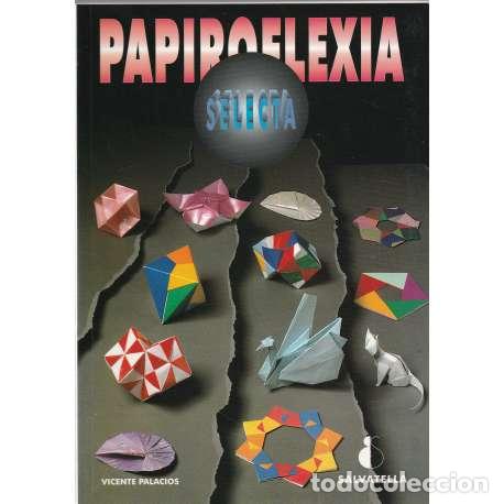 Libros: Papiroflexia selecta - Palacios, Vicente - Foto 1