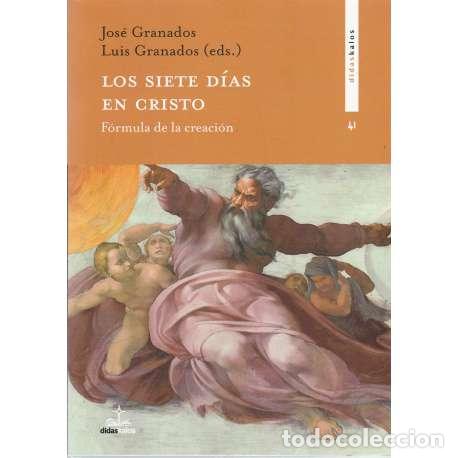 B&uuml;cher: Los siete d&iacute;as en Cristo - Granados, Jos&eacute; / Granados, Luis