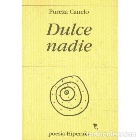 Libros: Dulce nadie - Canelo, Pureza - Foto 1